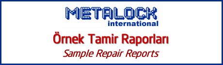 Metalock Tamir Raporu/Metalock Repair Reports